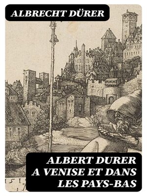 cover image of Albert Durer a Venise et dans les Pays-Bas